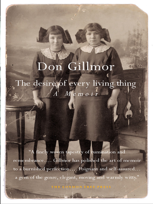 Title details for The Desire of Every Living Thing by Don Gillmor - Wait list